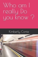 Who am I really Do you know ? B0G6DS7ZZ4 Book Cover