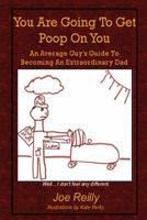 You Are Going to Get Poop on You 125782323X Book Cover