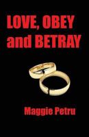 Love, Obey, & Betray 0987760726 Book Cover