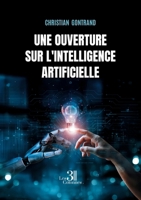 Une ouverture sur l'intelligence artificielle B0FKGW9HT2 Book Cover