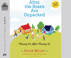 After the Boxes Are Unpacked: Moving On After Moving In 1685922902 Book Cover