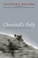 Churchill's Folly: Leros and the Aegean (Cassell Military Paperbacks) 0304366552 Book Cover