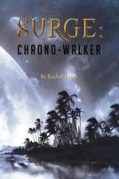 Surge: Chrono-Walker 1628384212 Book Cover