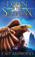 Dawn of the Shaman 1732151342 Book Cover