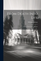 From Death Into Life: Twenty Years of My Ministry 1021985295 Book Cover