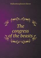 The Congress of the Beasts 5518706944 Book Cover