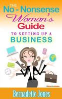 The No Nonsense Woman's Guide To Setting Up A Business 1490310371 Book Cover