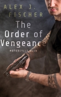 The Order of Vengeance: Motorcycle Club 1956281088 Book Cover