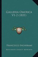 Galleria Omerica V1-2 (1831) 1167707656 Book Cover