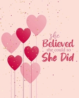 She Believed She Could So She Did: Cute Notebook, Book, Diary (Composition Book Journal) | Journal for Women and Girls | Lined Book to Write in 1672185718 Book Cover