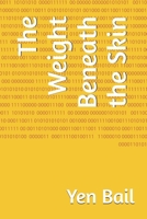 The Weight Beneath the Skin B0FDQC33TD Book Cover