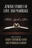 Jewish Stories of Love and Marriage: Folktales, Legends, and Letters 1442238984 Book Cover