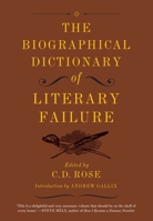 The Biographical Dictionary of Literary Failure 1612193781 Book Cover