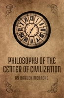 Philosophy of the Center of Civilization B0GJTW1LCL Book Cover