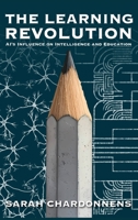 The Learning Revolution: AI’s Influence on Intelligence and Education 3952422037 Book Cover