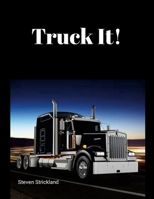 Truck It! 1300335483 Book Cover