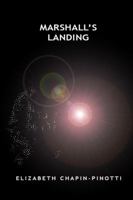 Marshall's Landing 098479820X Book Cover