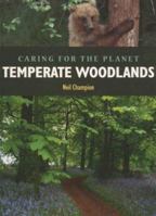 Temperate Woodlands (Caring for the Planet) 1583405097 Book Cover