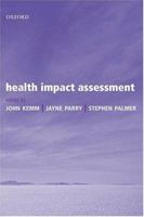 Health Impact Assessment: Concepts, Theory, Techniques and Applications (Oxford Medical Publications) 0198526296 Book Cover