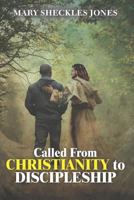 Called From Christianity to Discipleship 1792717547 Book Cover