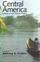 Central America: A Natural and Cultural History 0300080654 Book Cover