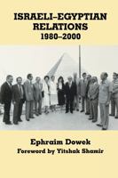 Israeli-Egyptian Relations, 1980-2000 (Israeli History, Politics and Society) 1138973459 Book Cover