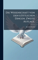Die Wissenschaft von den göttlichen Dingen. Zweite Auflage. (German Edition) 102459761X Book Cover