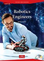 Future Jobs Readers: Robotics Engineers 1943980330 Book Cover