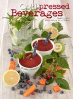 Cold-Pressed Beverages: Health and Well-Being in a Glass 8854412414 Book Cover
