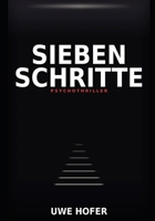 SIEBEN SCHRITTE: THRILLER (Spannung) (German Edition) B0H21R3RZZ Book Cover