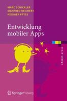 Entwicklung Mobiler Apps: Konzepte, Anwendungsbausteine Und Werkzeuge Im Business Und E-Health 3642330568 Book Cover