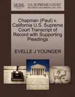 Chapman (Paul) v. California U.S. Supreme Court Transcript of Record with Supporting Pleadings 1270623125 Book Cover