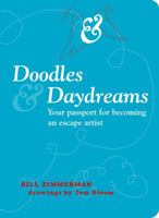 Doodles and Daydreams: Your Passport for Becoming an Escape Artist 1423601521 Book Cover