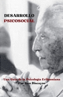 Desarrollo Psicosocial: Una Guía de la Psicología Eriksoniana (Teorías Psicológicas) (Spanish Edition) B0GM33LYFQ Book Cover