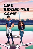 Life Beyond the Game B0FKDQCY4L Book Cover