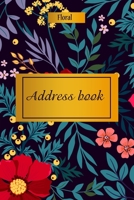 Floral Address Book: Floral Birthdays & Address Book for Contacts, Addresses, Phone Numbers, Email, Alphabetical Organizer, Large print add 1651678863 Book Cover