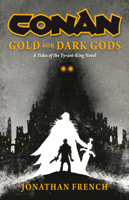 Conan: Gold for Dark Gods 1835418260 Book Cover