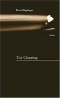 The Clearing (New Issues Poetry & Prose) 1930974515 Book Cover