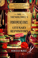 Mr. Mendlebee's Pandimensional Literary Repository (and Yarn) B0G4SVB739 Book Cover