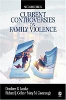 Current Controversies on Family Violence 0761921060 Book Cover