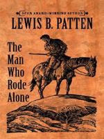 The Man Who Rode Alone 0786267100 Book Cover