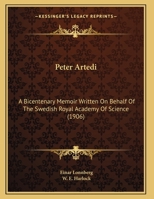 Peter Artedi: A Bicentenary Memoir Written On Behalf Of The Swedish Royal Academy Of Science 1279320923 Book Cover