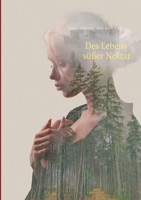 Des Lebens süßer Nektar (German Edition) 3750487669 Book Cover