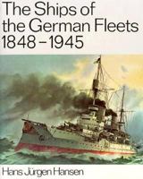 The ships of the German fleets, 1848-1945 0870216546 Book Cover