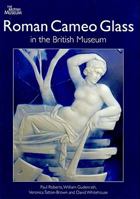Roman Cameo Glass in the British Museum 071412267X Book Cover