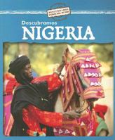 Descubramos Nigeria (Descubramos Paises Del Mundo) 0836879562 Book Cover