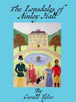 The Lonsdales of Ainley Hall (The Lonsdale Saga) 1936499215 Book Cover