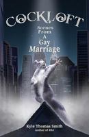 Cockloft: Scenes from a Gay Marriage 1642372161 Book Cover