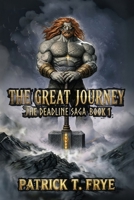 The Great Journey: YA Small Print Size Edition (The Deadline Saga) 1960735292 Book Cover