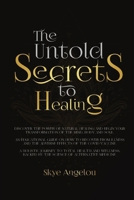 The Untold Secrets to Healing B0CV4HJHBC Book Cover